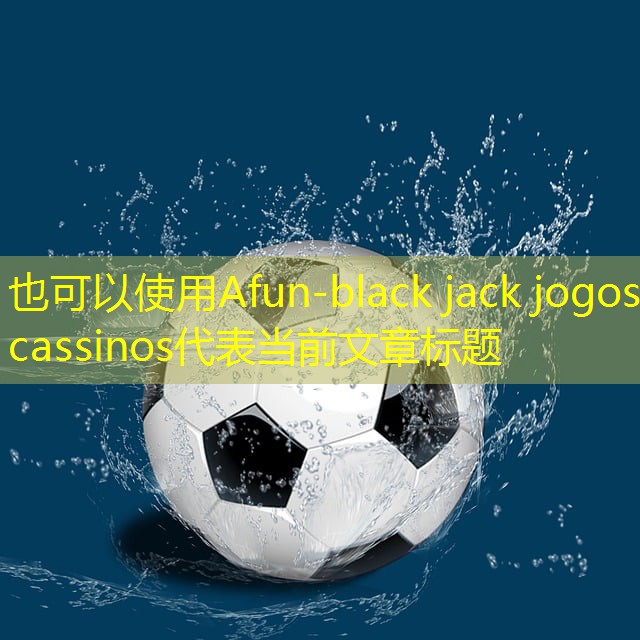 black jack jogos cassinos