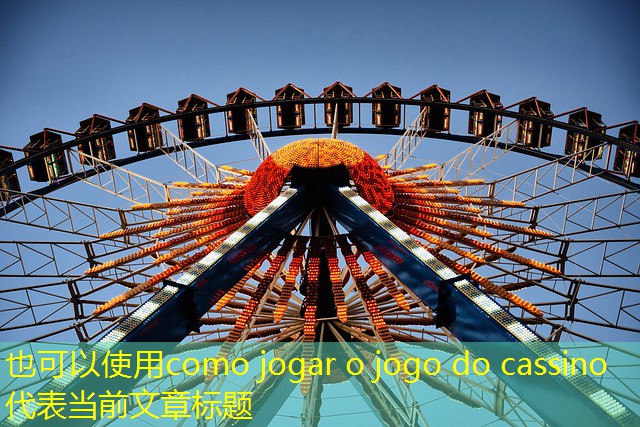 como jogar o jogo do cassino