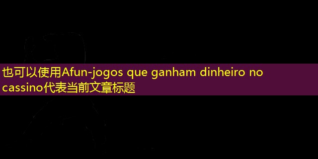 jogos que ganham dinheiro no cassino