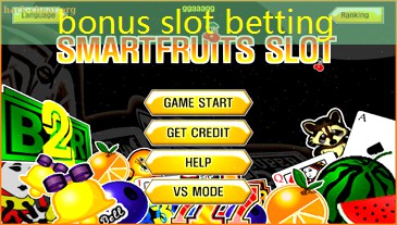 bonus slot betting