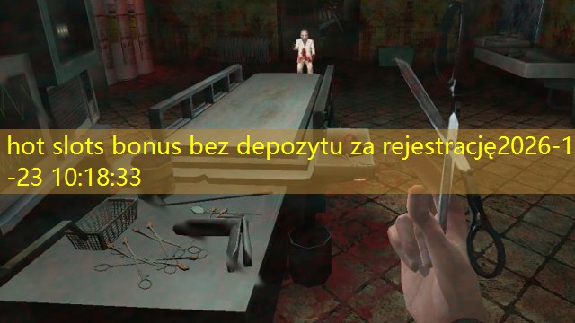 hot slots bonus bez depozytu za rejestrację