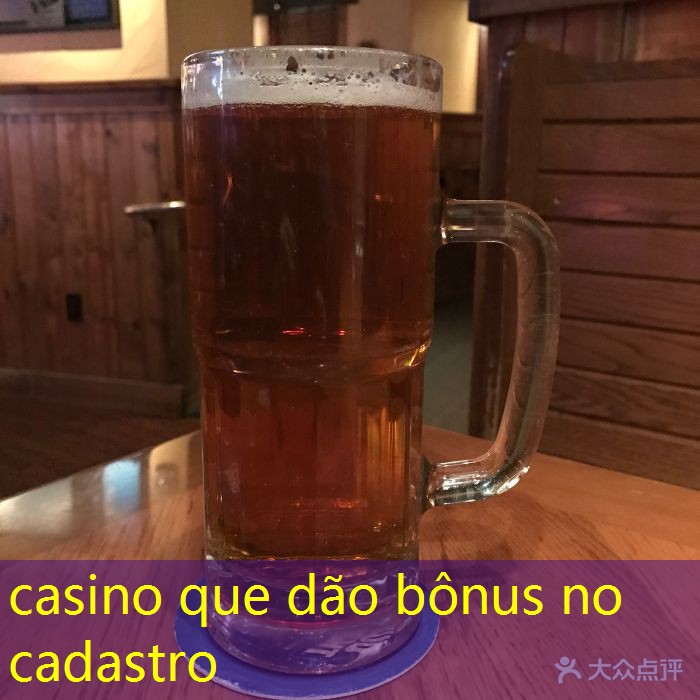 casino que dão bônus no cadastro