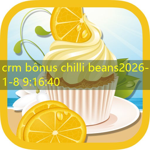 crm bônus chilli beans